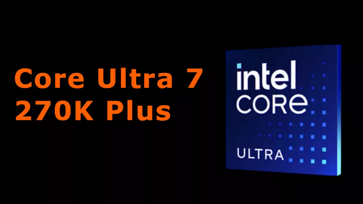 Intel Core Ultra 7 270K Plus - Rarytas w dobie kryzysu